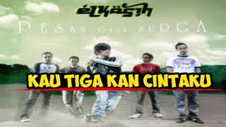 Elkasih - Kau Tigakan Cintaku Video clip