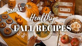 SIMPLE HEALTHY FALL RECIPES   easy quick & cozy