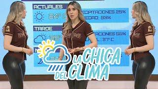 El clima de hoy con Marisol Dovala   La chica del clima TVP