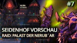 Heroic Raid Test The War Within  Nerub´ar Palace The Silken Court  Seidenhof Vorschau & Erklärung