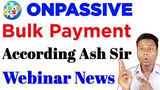 Onpassive Big Update  Onpassive Income Update  Onpassive Webinar Update 