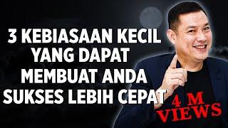 3 Kebiasaan Kecil yang dapat Membuat Anda Sukses Lebih Cepat