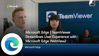 Microsoft Edge  TeamViewer Streamlines User Experience with Microsoft Edge WebView2