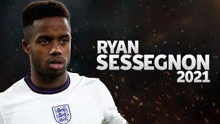 RYAN SESSEGNON - GOALS SKILLS AND ASSISTS  2021