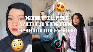 Kompilasi Video Tiktok Syamimifzain