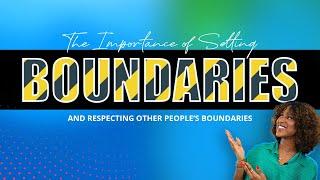 How to Set Healthy Boundaries & Respect Other Peoples Boundaries