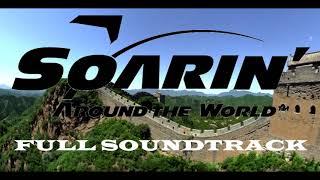 Soarin Around The World Full Complete Ride Soundtrack  Epcot Walt Disney World