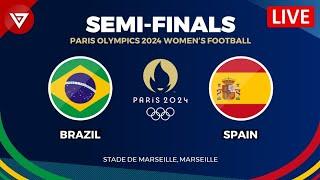 BRAZIL vs SPAIN - SEMIFINALS WOMENS FOOTBALL PARIS OLYMPICS 2024 Preview & Predictions