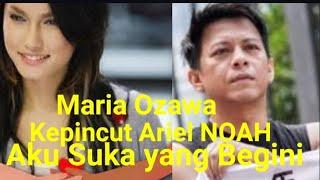 MARIA OZAWA DATANG KE INDONESIA SUKA BANGET ARIEL NOAH