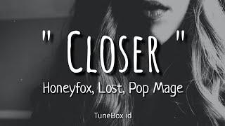 Closer - Honeyfox Lost Pop Mage Cover  Lirik Lagu  Lyrics 