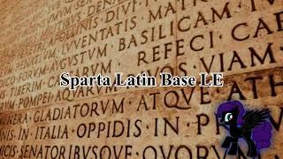 Sparta Latin Base LE -Reupload-