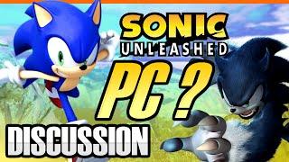 me and Bluerush1992 talk about sonic unleashed PC