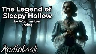 The Legend of Sleepy Hollow by Washington Irving - Full Audiobook  Iconic American Ghost Story