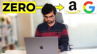 How I started coding from 0 and cracked Amazon Google & Microsoft