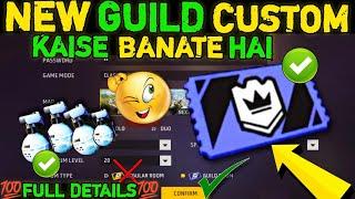 NEW GUILD CUSTOM KAISE BANATE HAIN NEW CUSTOM  HOW TO CREATE NEW GUILD CUSTOM KAISE BANAYA JATA HAI