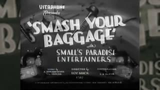 Smash Your Baggage .. 1932