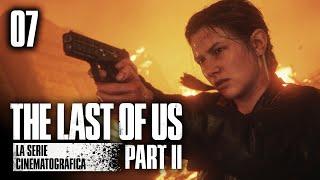 The Last of Us Parte II La Serie Cinematográfica - Ep.7 Tú eres de los míos