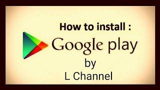 How to install Google Play Store on your Android Phone on Easy Way 2016