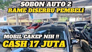 Sobon auto 2 diserbu pembeli jual murah ‼️ Cash 17 juta nih ‼️ mobil bekas harga motor