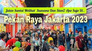 Jalan2 Keliling JAKARTA FAIR 2023 PRJ Pekan Raya Jakarta Kemayoran. 4K Walking  Ada Pak JOKOWI