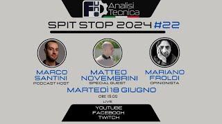 Spit Stop 2024 #22 - LIVE con Matteo Novembrini