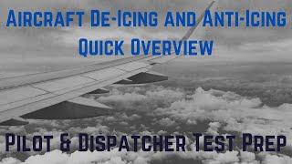 Aircraft De-Icing & Anti-Icing Quick Overview Whats Deicing? Pilot & Aircraft Dispatcher Test Prep