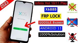 Infinix Hot 10 Play X688B FRP Bypass 2023  Google Account Unlock Without PC Android 11