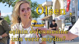 Ölseniz Eşinizin Başka Biri İle Evlenmesini İster Miydiniz? - SARI MİKROFON