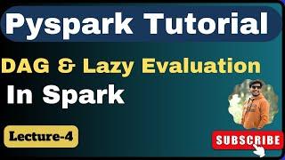 4  DAG &  Lazy Evaluation in Spark  PySpark Tutorial