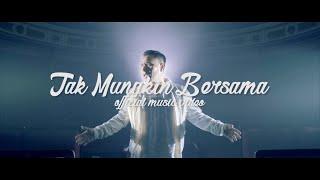 Judika - Tak Mungkin Bersama Official Music Video