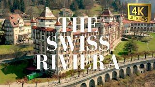 THE SWISS RIVIERA SWITZERLAND I 4K DRONE VIEWS I 2022