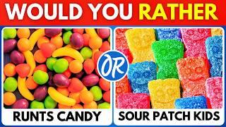 Would You Rather...? Sweet VS Sour JUNK FOOD Edition 