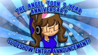 The Angel Toon 7 Year Anniversary Slideshow Entry Announcement