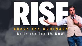 Be in the TOP 1% or Stay Ordinary? YOU CHOOSE  - Watch Simerjeet Singhs Transformational Speech