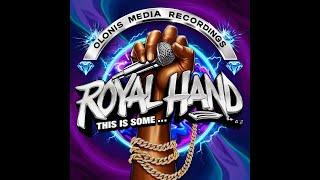 OLONIS MEDIA RECORDINGS - This Is Some .... Royal Hand #olonismediarecordings