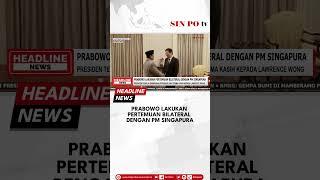 Prabowo Lakukan Pertemuan Bilateral Dengan PM Singapura #sinpotv #prabowo #bilateral #PMsingapura
