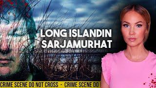 LONG ISLANDIN SARJAMURHAT - murhaaja pakeni lakia yli 12 vuotta