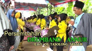 Persembahan DRUMBAND  ANNUR Soroan. Live Di TASOLONG SRESEH