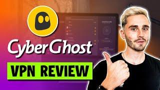 CyberGhost VPN Review 2024 - Everything You Need To Know