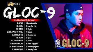 Best Of Gloc 9 Band - Gloc 9 Band Greatest Hits - Gloc 9 Songs Playlist  OPM Rap Music