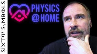 Physics in a Lockdown - Sixty Symbols