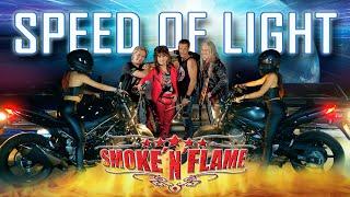 SMOKE ‘N’ FLAME – Speed Of Light Official Music Video