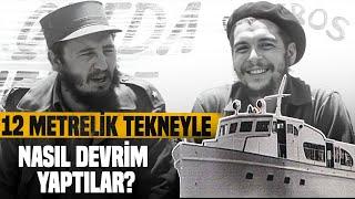 Küba Devrimi 12 Metrelik Tekneyle Nasıl Yapıldı?