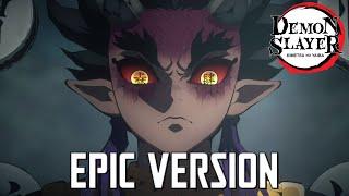 Demon Slayer Season 3 Episode 9 OST - Zohakuten Hantengu Theme V2 Battle Theme  EPIC VERSION