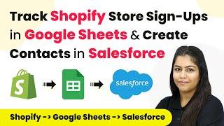 Add Shopify Store Sign-Ups in Google Sheets and Create Contacts in Salesforce