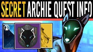 Destiny 2 NEW SECRET QUEST Where is ARCHIE? Weekly Objectives Extra Weapons Shader & Trophies