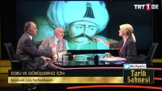 YAVUZ SULTAN SELİM HAN VE HAKKINDA SÖYLENENLER TRT1