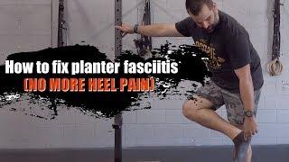 How To Fix Planter Fasciitis NO MORE HEEL PAIN