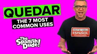 The 7 Most Common Uses of the Spanish Verb Quedar