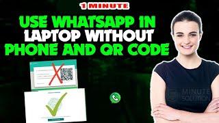 How to use whatsapp in laptop without qr code 2024